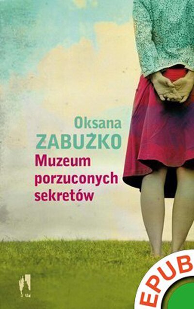 Muzeum-porzuconych-sekretow_Oksana-Zabuzko,images_big,10,978-83-7747-427-3_EPUB